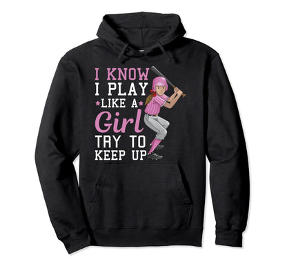 I Know I Play Like Try To Keep Up Hoodie - Custom Art Print Men Women - T-Shirt, Sweatshirt, Hoodie