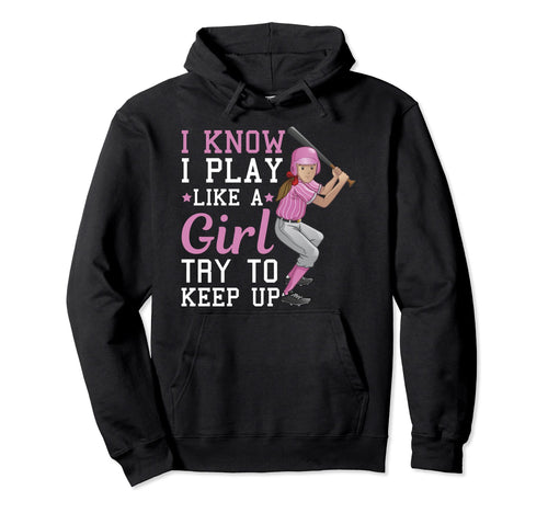 I Know I Play Like Try To Keep Up Hoodie - Custom Art Print Men Women - T-Shirt, Sweatshirt, Hoodie