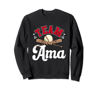 Team Ama Mothers Day Baseball Sweatshirt - Streetwear Style Men Women - T-Shirt, Sweatshirt, Hoodie