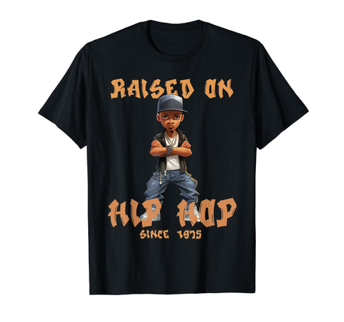Raised Hip Hop Music Old School T-Shirt - Streetwear Style Men Women - T-Shirt, Sweatshirt, Hoodie