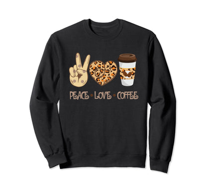 Leopard Peace Love Coffee Lovers Sweatshirt - Unique Graphic Men Women - T-Shirt, Sweatshirt, Hoodie
