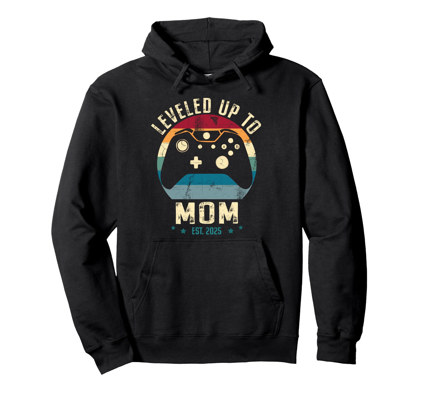 Soon To Be Mom 2025 Funny I Leveled Up To Hoodie - Custom Art Print Unisex - T-Shirt, Sweatshirt, Hoodie