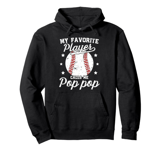 My Favorite Baseball Player Pop Pop Hoodie - Custom Art Print for Adults - T-Shirt, Sweatshirt, Hoodie