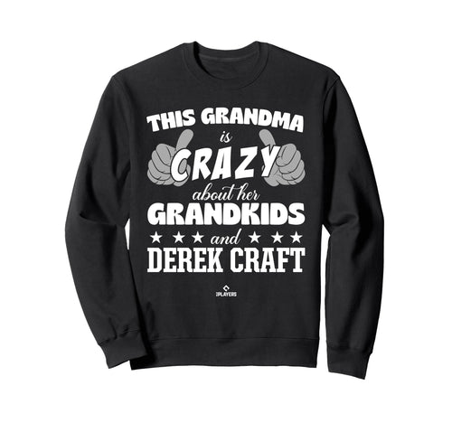 Grandma Crazy Derek Craft Prospect Sweatshirt - Fun Novelty Design Unisex - T-Shirt, Sweatshirt, Hoodie