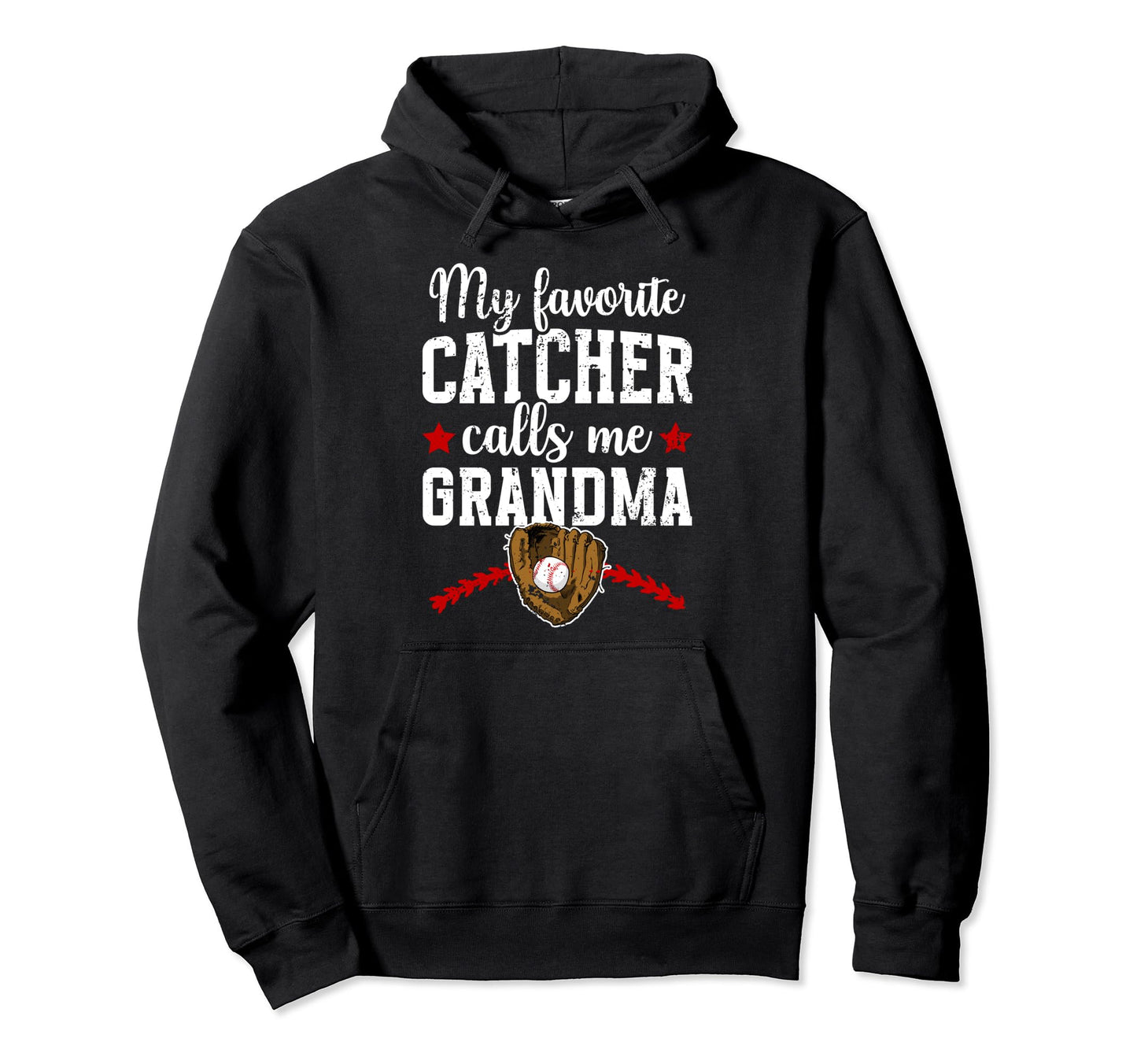 My Favorite Baseball Catcher Grandma Hoodie - Graphic Print Unisex - T-Shirt, Sweatshirt, Hoodie