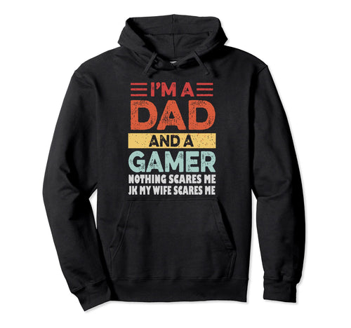Im Dad And Gamer Nothing Scares Me Jk Hoodie - Custom Art Print Men Women - T-Shirt, Sweatshirt, Hoodie