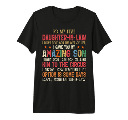 To My Dear Daughter Law I Didnt Give T-Shirt - Casual Everyday Wear Unisex - T-Shirt, Sweatshirt, Hoodie