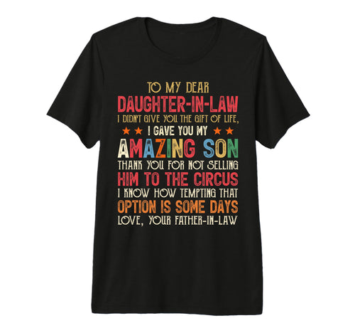 To My Dear Daughter Law I Didnt Give T-Shirt - Casual Everyday Wear Unisex - T-Shirt, Sweatshirt, Hoodie