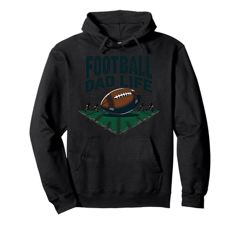 Football Dad Life Proud Father Game Day Hoodie - Graphic Print for Adults - T-Shirt, Sweatshirt, Hoodie