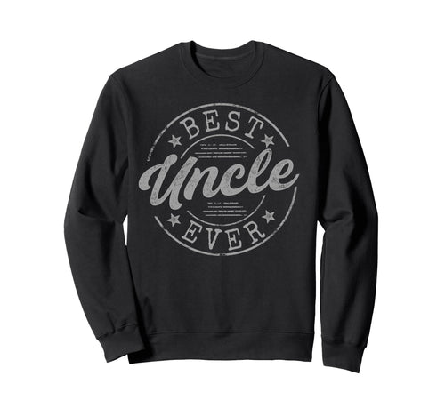 Best Uncle Ever Bold Badge Sweatshirt - Aesthetic Graphic Unisex - T-Shirt, Sweatshirt, Hoodie