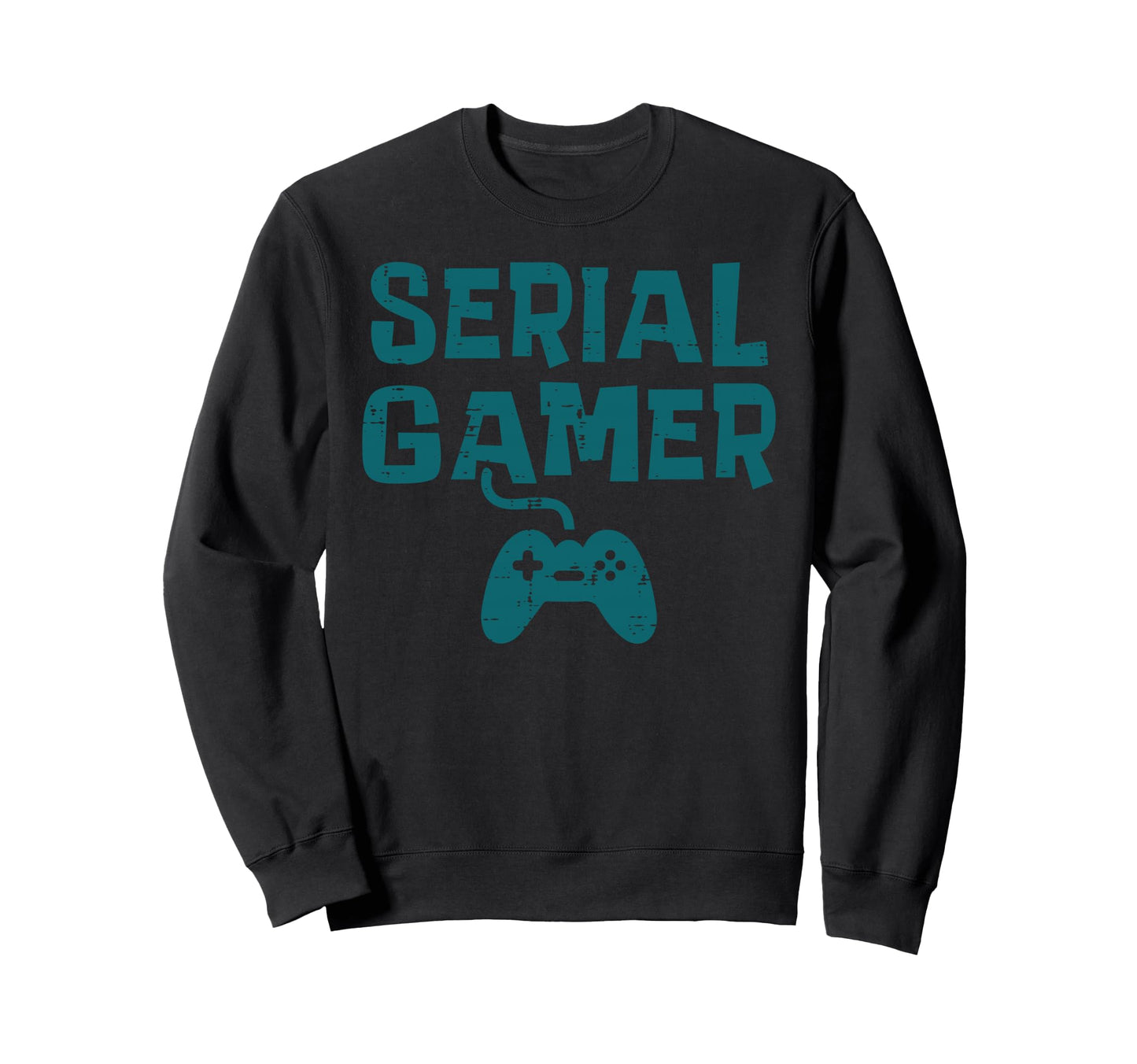 Serial Gamer Controller Fun Gaming Sweatshirt - Custom Art Print Men Women - T-Shirt, Sweatshirt, Hoodie
