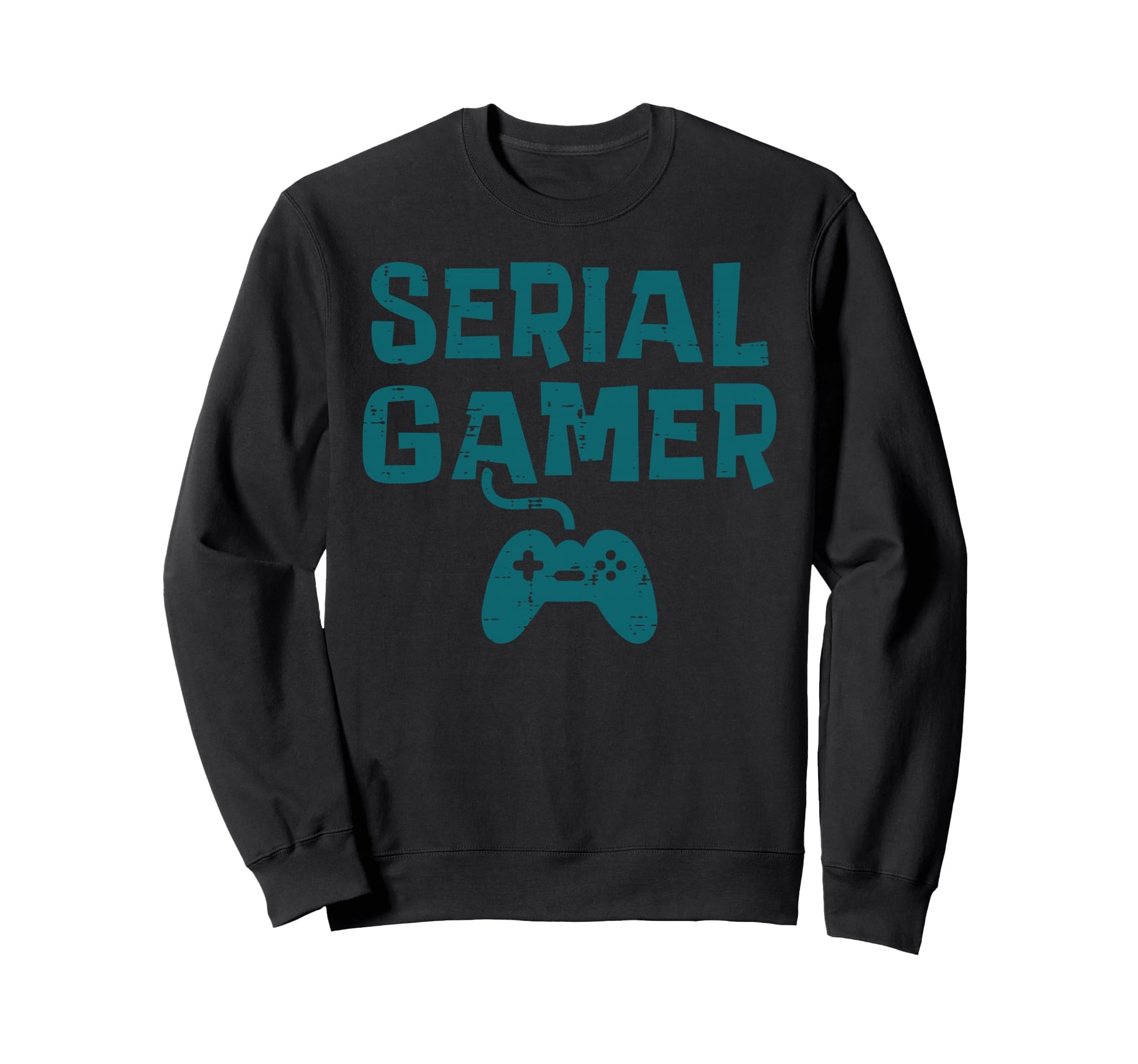 Serial Gamer Controller Fun Gaming Sweatshirt - Custom Art Print Men Women - T-Shirt, Sweatshirt, Hoodie