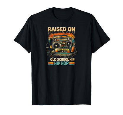 Raised Old School Hip Hip Hop T-Shirt - Custom Art Print for Adults - T-Shirt, Sweatshirt, Hoodie