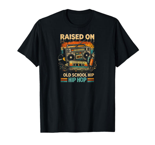 Raised Old School Hip Hip Hop T-Shirt - Custom Art Print for Adults - T-Shirt, Sweatshirt, Hoodie