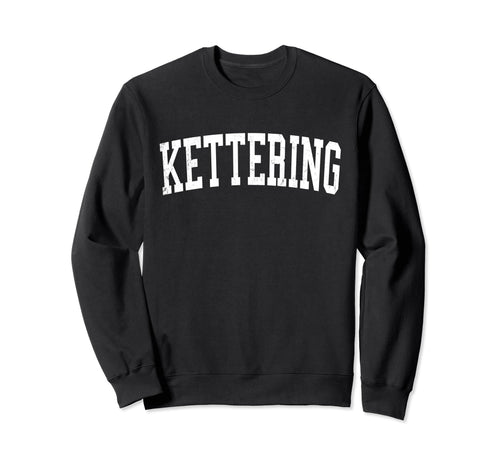 Kettering Md Distressed White Sweatshirt - Fun Novelty Design for Adults - T-Shirt, Sweatshirt, Hoodie