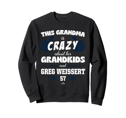 Grandma Crazy Greg Weissert Boston Sweatshirt - Fun Novelty Design Unisex - T-Shirt, Sweatshirt, Hoodie