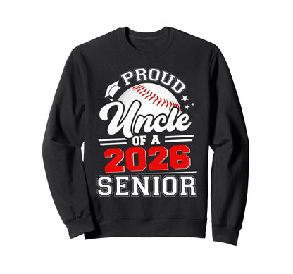 Proud Uncle 2026 Senior Baseball Sweatshirt - Aesthetic Graphic Unisex - T-Shirt, Sweatshirt, Hoodie
