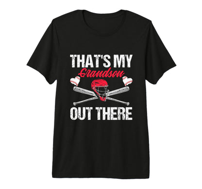Funny Thats My Grandson Out There T-Shirt - Novelty Apparel Unisex - T-Shirt, Sweatshirt, Hoodie