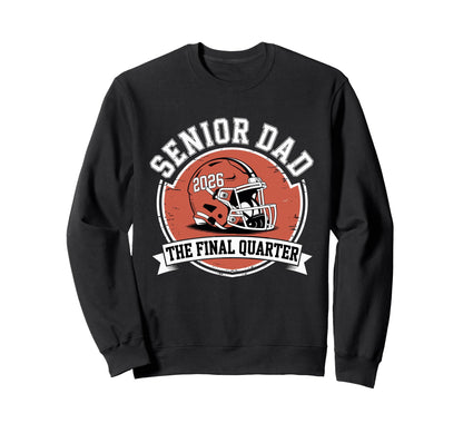 Senior Football Dad Father Final Sweatshirt - Unique Graphic for Adults - T-Shirt, Sweatshirt, Hoodie