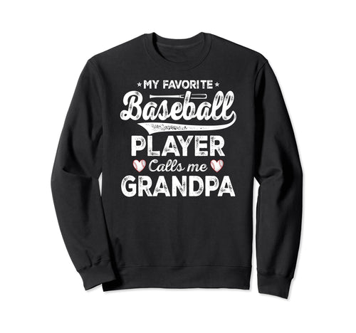 My Favorite Baseball Player Calls Me Sweatshirt - Trendy Graphic Men Women - T-Shirt, Sweatshirt, Hoodie