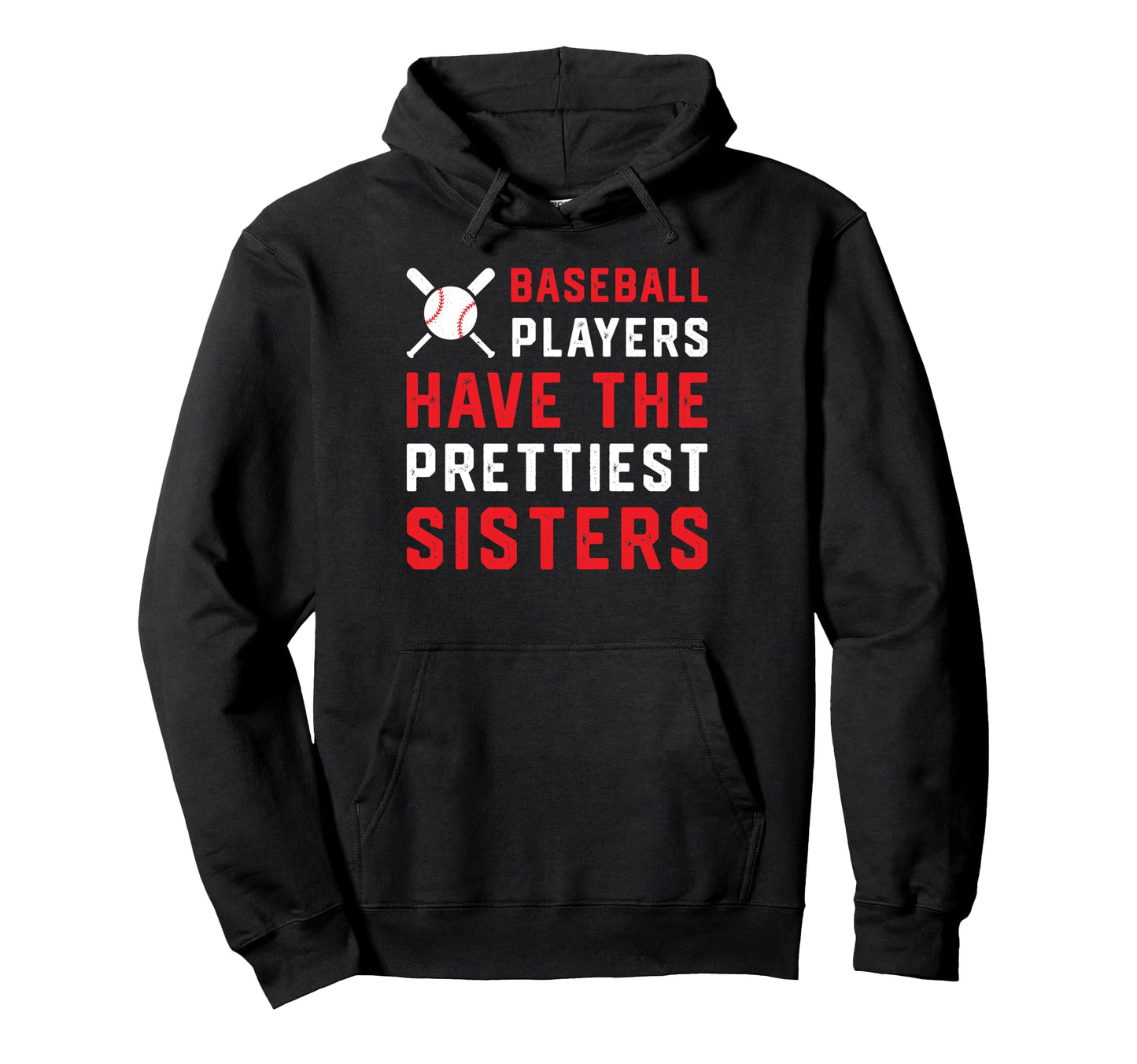 Baseball Players Have Prettiest Hoodie - Streetwear Style for Adults - T-Shirt, Sweatshirt, Hoodie