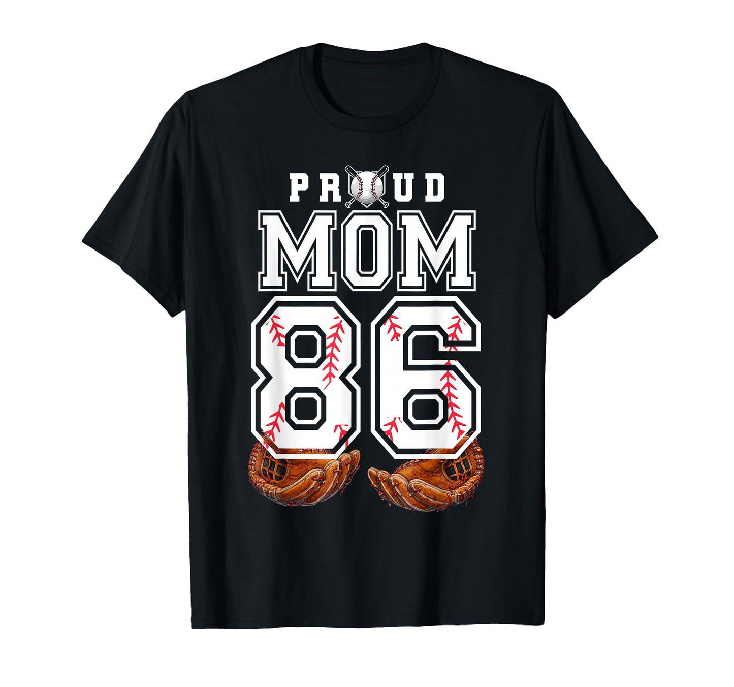 Proud Mom Baseball Player Number 86 T-Shirt - Novelty Apparel Men Women - T-Shirt, Sweatshirt, Hoodie