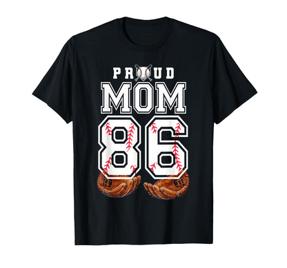 Proud Mom Baseball Player Number 86 T-Shirt - Novelty Apparel Men Women - T-Shirt, Sweatshirt, Hoodie