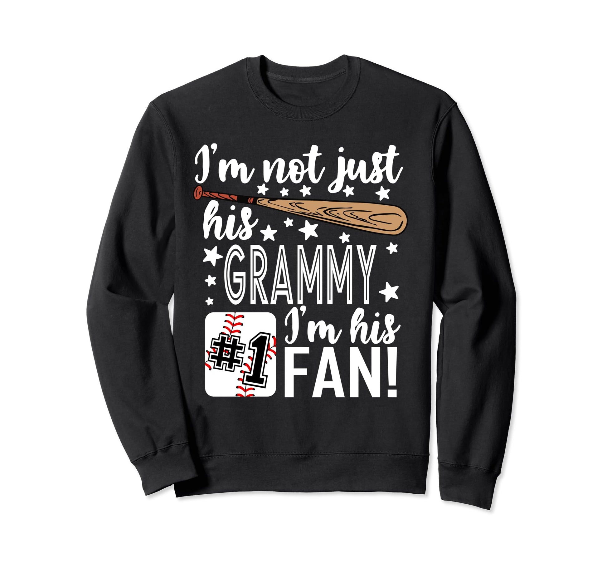 Im Not Just His Grammy Im His 1 Sweatshirt - Fun Novelty Design for Adults - T-Shirt, Sweatshirt, Hoodie