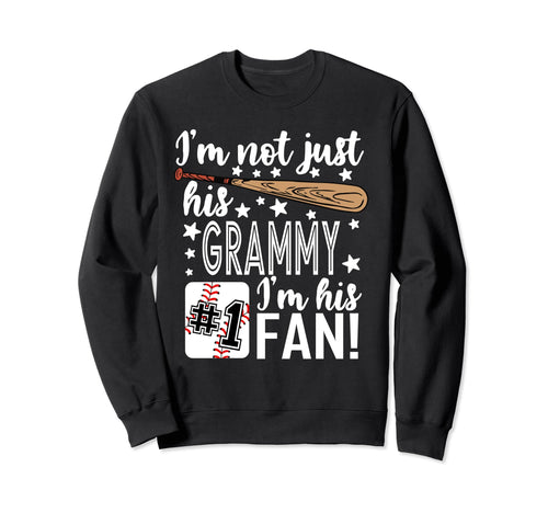 Im Not Just His Grammy Im His 1 Sweatshirt - Fun Novelty Design for Adults - T-Shirt, Sweatshirt, Hoodie