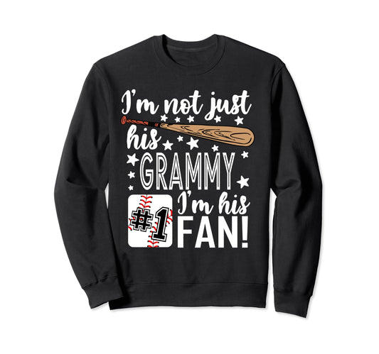 Im Not Just His Grammy Im His 1 Sweatshirt - Fun Novelty Design for Adults - T-Shirt, Sweatshirt, Hoodie