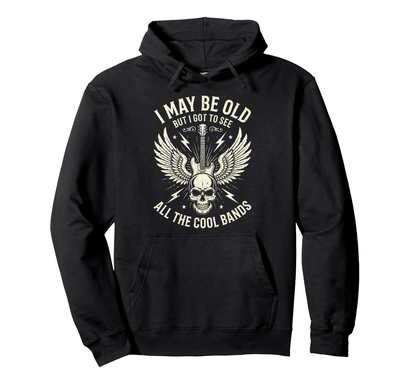 I May Be Old But I Got To See All Hoodie - Fun Novelty Design Men Women - T-Shirt, Sweatshirt, Hoodie