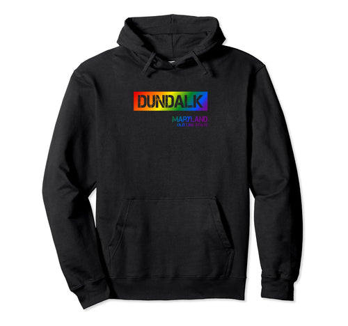 Dundalk Maryland Lgbtqai Rainbow Hoodie - Novelty Apparel for Adults - T-Shirt, Sweatshirt, Hoodie