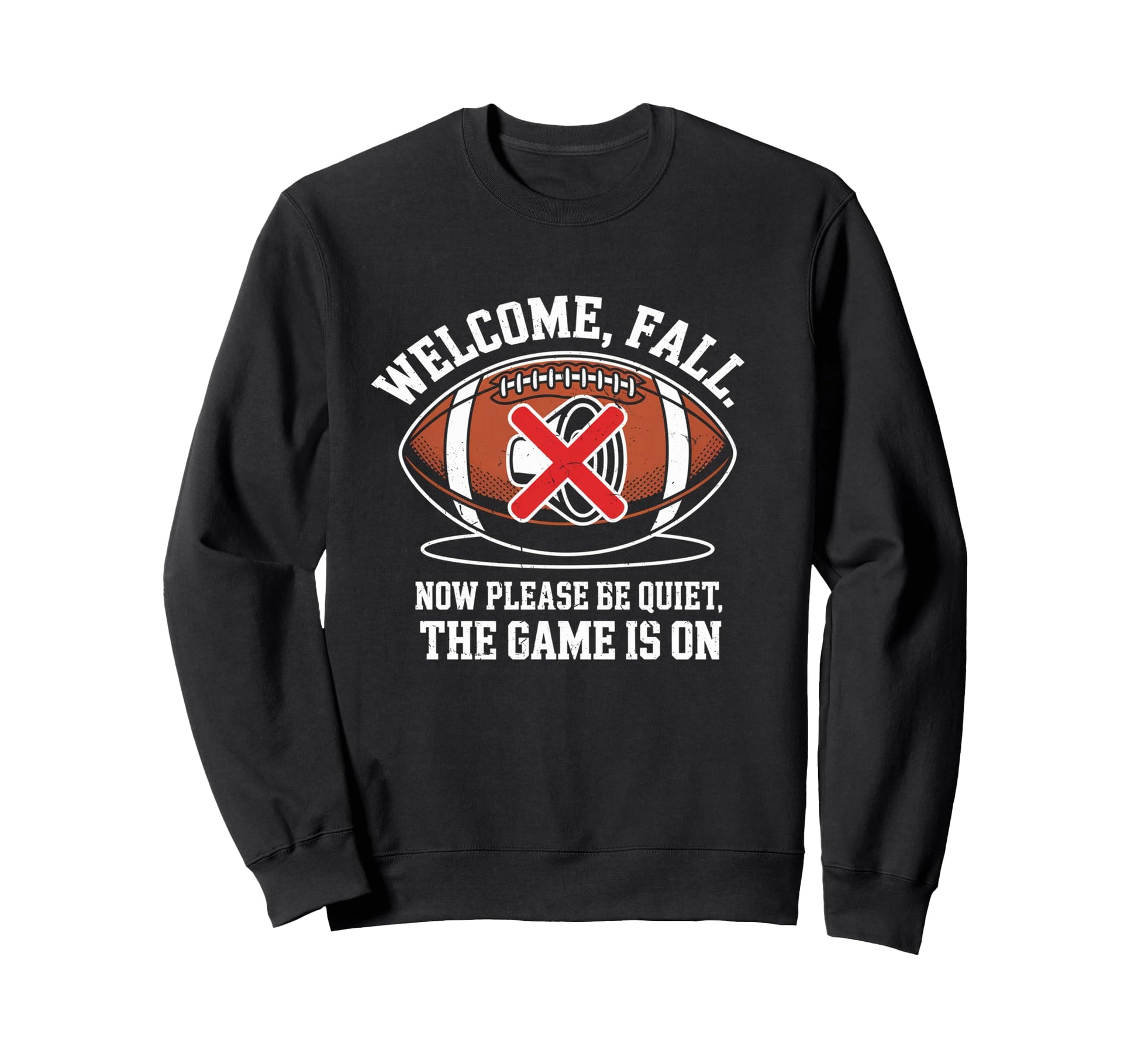 Welcome Fall Be Quiet Funny Sarcastic Sweatshirt - Graphic Print Unisex - T-Shirt, Sweatshirt, Hoodie