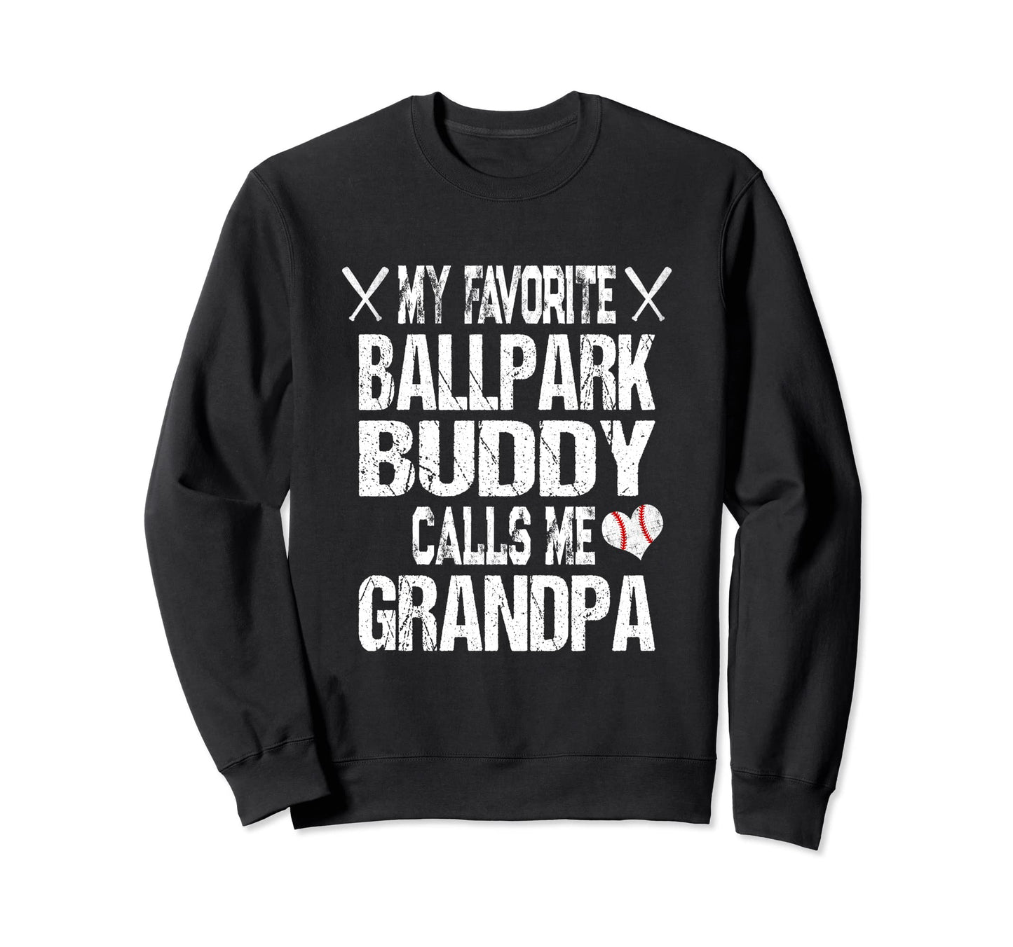 My Favorite Ballpark Buddy Calls Sweatshirt - Casual Everyday Wear Unisex - T-Shirt, Sweatshirt, Hoodie
