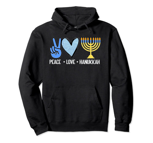 Hanukkah Menorah Jewish Peace Love Hoodie - Fun Novelty Design Men Women - T-Shirt, Sweatshirt, Hoodie