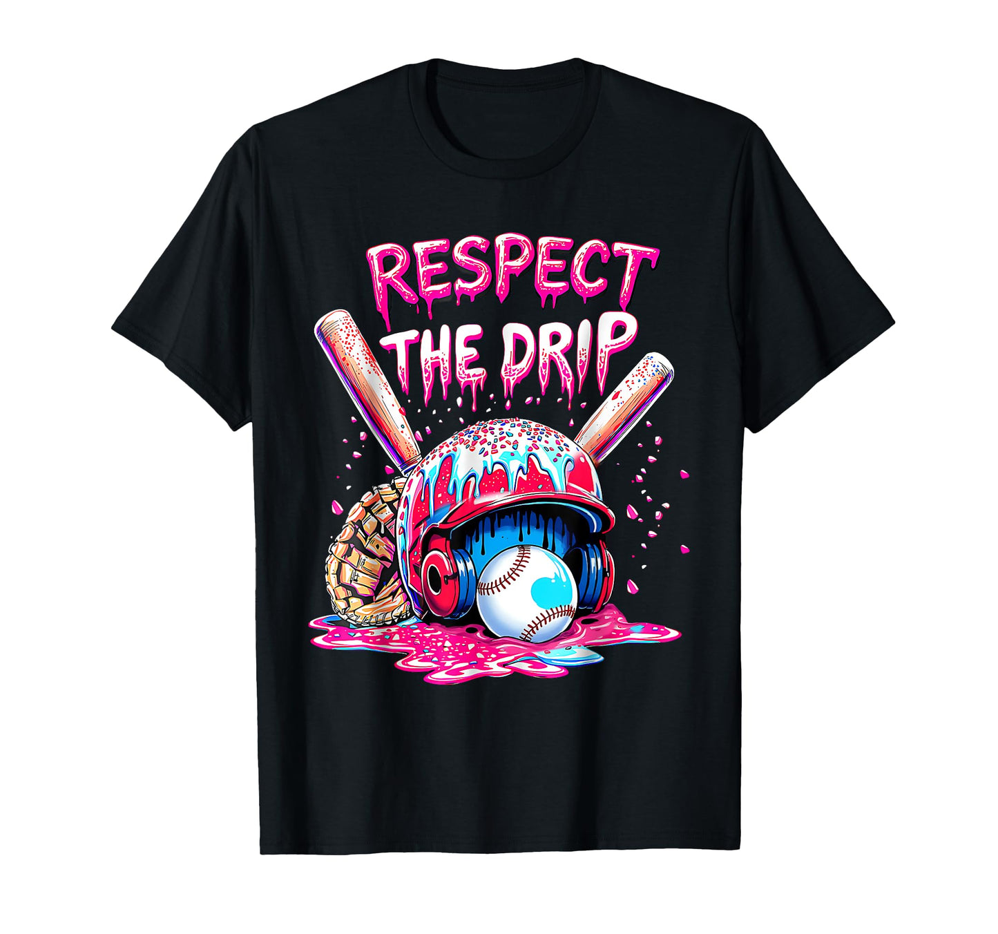 Baseball Drip Respect Drip T-Shirt - Casual Everyday Wear Men Women - T-Shirt, Sweatshirt, Hoodie