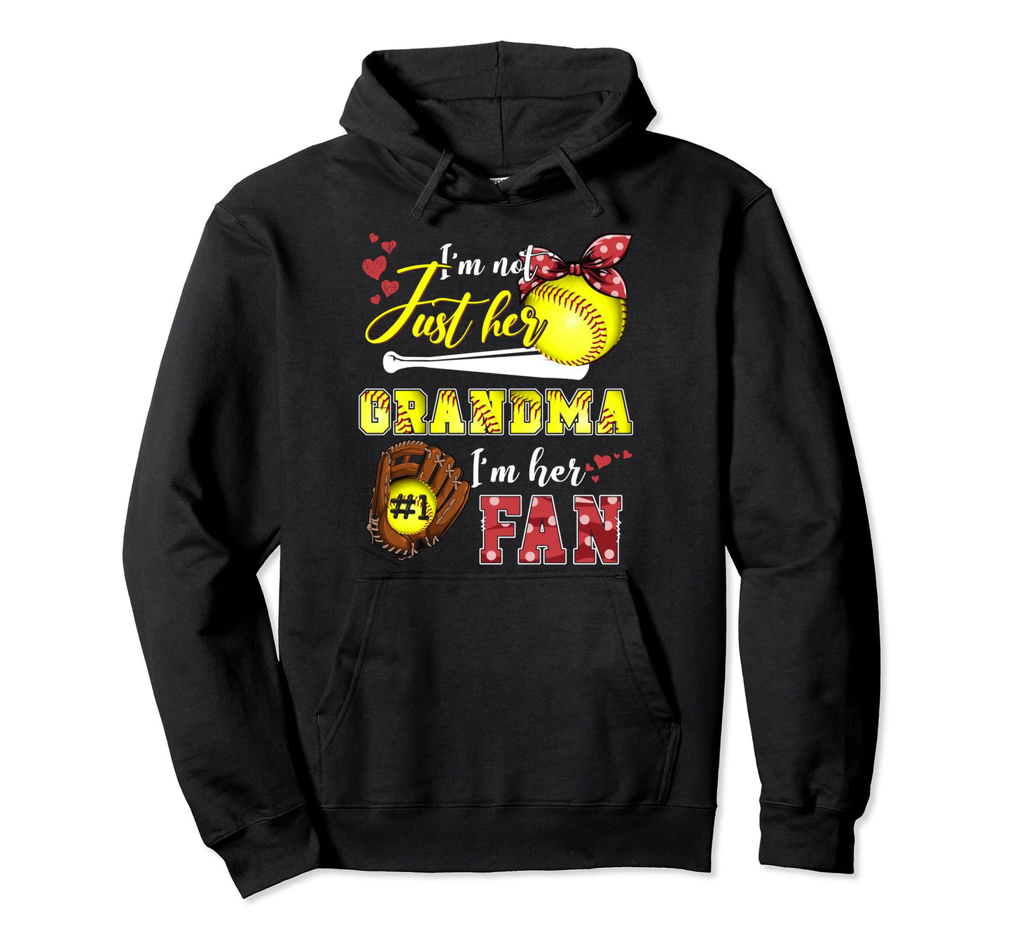 Im Not Just Her Grandma Im Her Number Hoodie - Graphic Print for Adults - T-Shirt, Sweatshirt, Hoodie