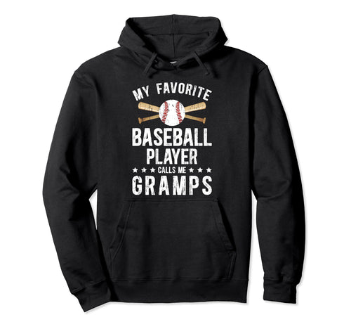 My Favorite Baseball Player Gramps Hoodie - Fun Novelty Design for Adults - T-Shirt, Sweatshirt, Hoodie