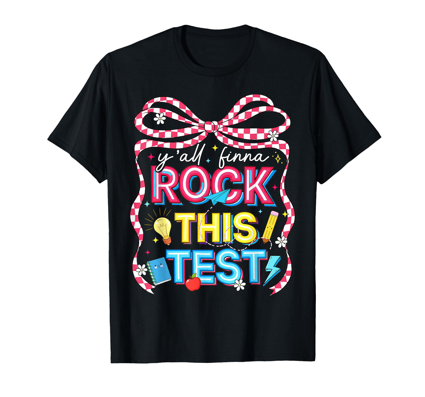 Test Day Teacher Yall Finna Rock T-Shirt - Aesthetic Graphic for Adults - T-Shirt, Sweatshirt, Hoodie