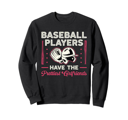 Baseball Players Have Prettiest Sweatshirt - Novelty Apparel Men Women - T-Shirt, Sweatshirt, Hoodie