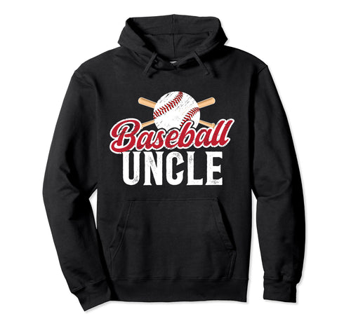 Baseball Uncle Baseball Player Uncle Hoodie - Fun Novelty Design for Adults - T-Shirt, Sweatshirt, Hoodie