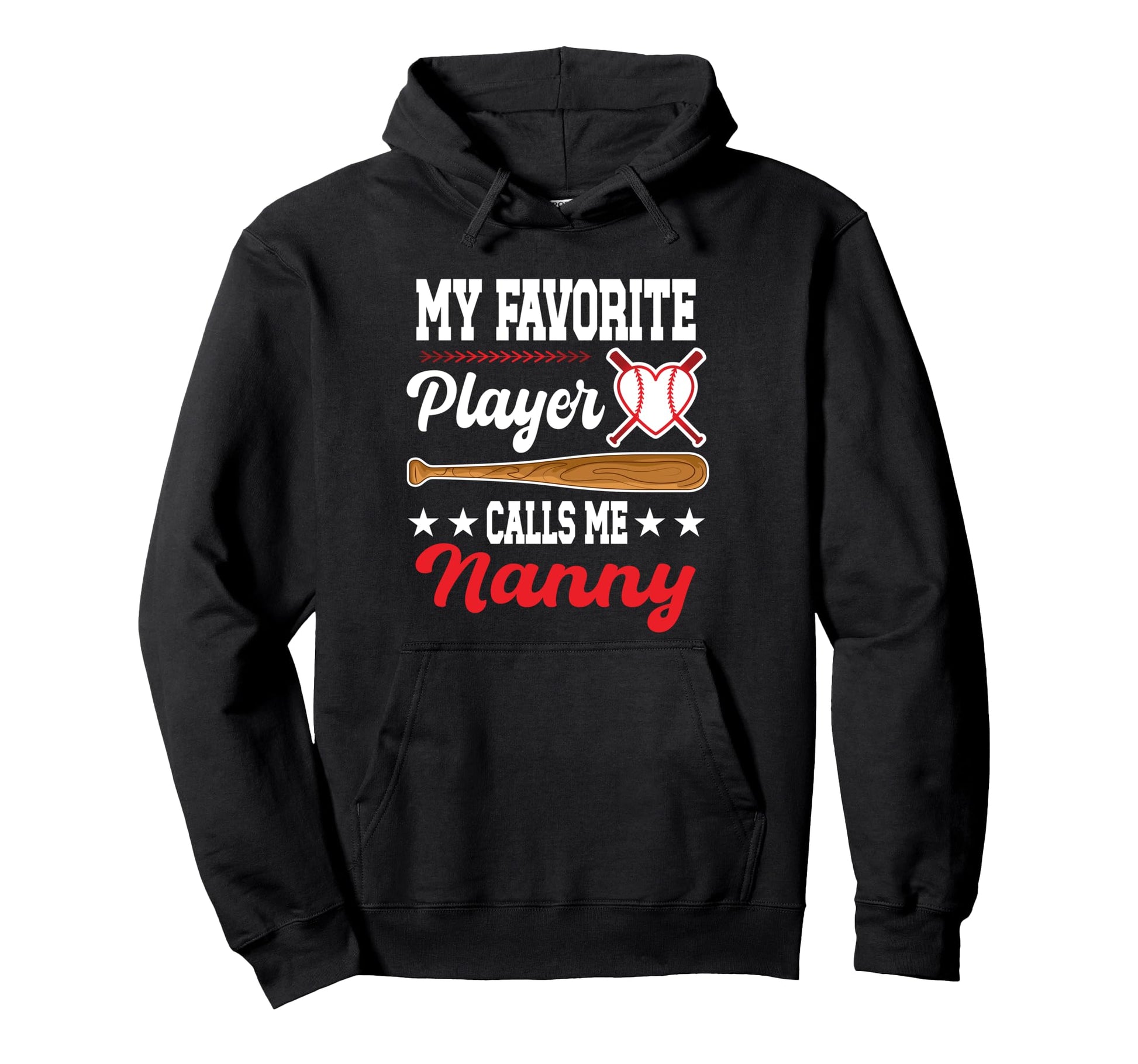 My Favorite Player Calls Me Nanny Hoodie - Custom Art Print for Adults - T-Shirt, Sweatshirt, Hoodie
