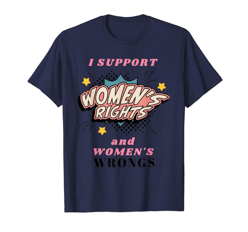 I Support Womens Rights And T-Shirt - Casual Everyday Wear Men Women - T-Shirt, Sweatshirt, Hoodie
