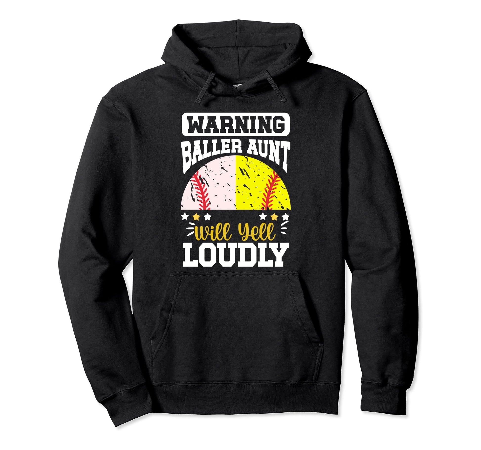 Baller Aunt Will Yell Loudly Softball Hoodie - Fun Novelty Design Unisex - T-Shirt, Sweatshirt, Hoodie