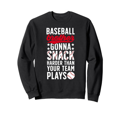 Funny Baseball Brother Baseball Sweatshirt - Novelty Apparel for Adults - T-Shirt, Sweatshirt, Hoodie