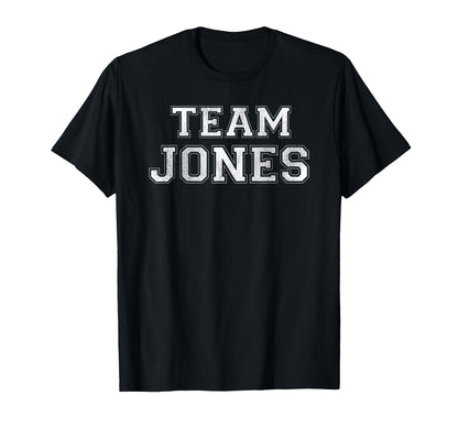 Funny Family Sports Team Jones Last T-Shirt - Unique Graphic Men Women - T-Shirt, Sweatshirt, Hoodie