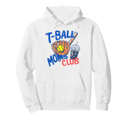 T Ball Moms Club Game Day Tball Mom Hoodie - Custom Art Print Men Women - T-Shirt, Sweatshirt, Hoodie