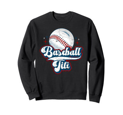 Baseball Titi Baseball Player Sweatshirt - Casual Everyday Wear Unisex - T-Shirt, Sweatshirt, Hoodie