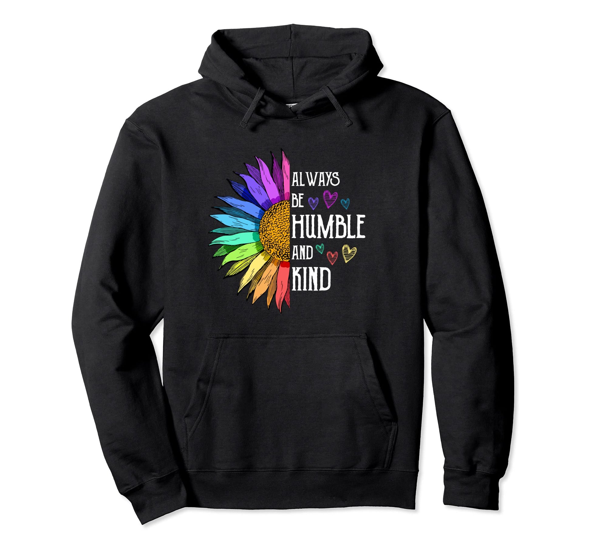 Always Be Humble And Kind Sunflower Hoodie - Minimalist Print Men Women - T-Shirt, Sweatshirt, Hoodie