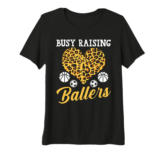 Womens Busy Raising Ballers Basketball T-Shirt - Unique Graphic for Adults - T-Shirt, Sweatshirt, Hoodie
